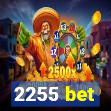 2255 bet